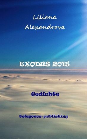 Exodus 2015 von Alexandrova,  Liliana