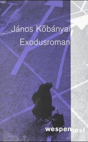 Exodusroman von Kóbányai,  János, Schweitzer,  Karlheinz