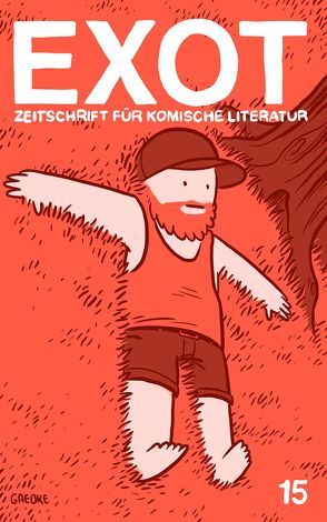 Exot #15 – Zeitschrift für komische Literatur von Kirps,  Francis, Neft,  Johannes, Werner,  Ella Carina, Wirag,  Lino