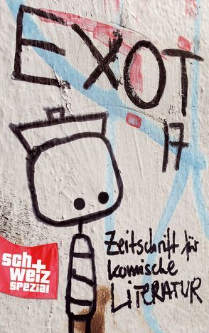 EXOT #17 SCHWEIZ SPEZIAL von Kirps,  Francis, Neft,  Anselm, Werner,  Ella Carina, Wirag,  Lino