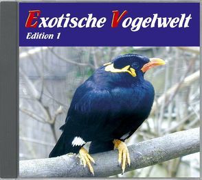 Exotische Vogelwelt – Vogelstimmen aus aller Welt von Dingler,  Karl H