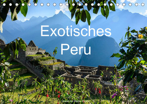 Exotisches Peru (Tischkalender 2022 DIN A5 quer) von Woehlke,  Juergen