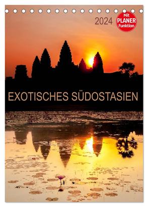 EXOTISCHES SÜDOSTASIEN – Planer 2024 (Tischkalender 2024 DIN A5 hoch), CALVENDO Monatskalender von Rost,  Sebastian