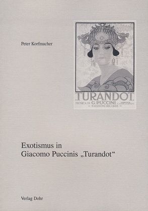 Exotismus in Giacomo Puccinis „Turandot“ von Korfmacher,  Peter