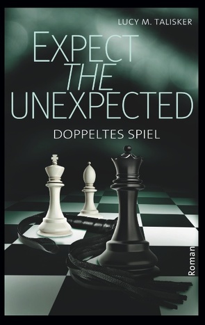 Expect the Unexpected von Talisker,  Lucy M.