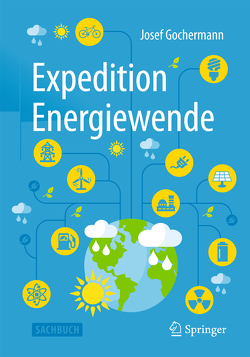 Expedition Energiewende von Gochermann,  Josef