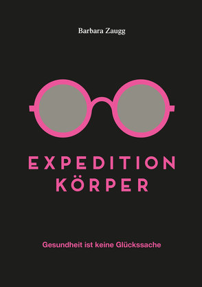 Expedition Körper von Blank,  Oli, Zaugg,  Barbara