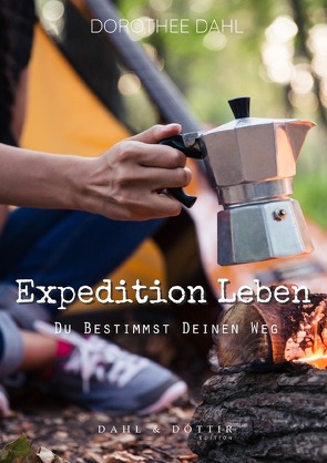 Expedition Leben von Dahl,  Dorothee