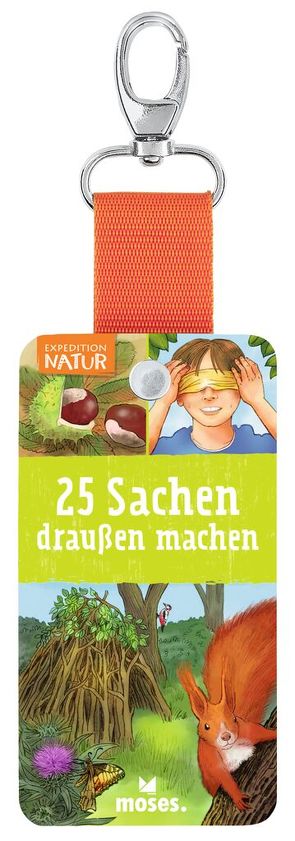 Expedition Natur – Fächer 25 Sachen draußen machen von Brandstetter,  Johann, Kollars,  Helmut, Oftring,  Bärbel