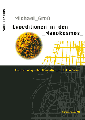 Expeditionen in den Nanokosmos von Groß,  Michael