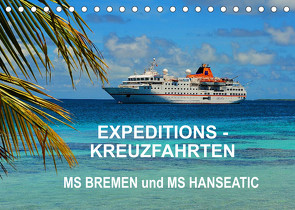 Expeditions-Kreuzfahrten MS BREMEN und MS HANSEATIC (Tischkalender 2022 DIN A5 quer) von Pfaff,  Hans-Gerhard