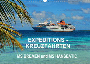 Expeditions-Kreuzfahrten MS BREMEN und MS HANSEATIC (Wandkalender 2021 DIN A3 quer) von Pfaff,  Hans-Gerhard