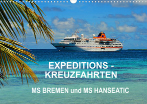 Expeditions-Kreuzfahrten MS BREMEN und MS HANSEATIC (Wandkalender 2022 DIN A3 quer) von Pfaff,  Hans-Gerhard