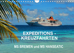 Expeditions-Kreuzfahrten MS BREMEN und MS HANSEATIC (Wandkalender 2023 DIN A4 quer) von Pfaff,  Hans-Gerhard