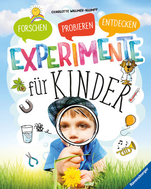 Experimente für Kinder von Spiegelhauer,  Billa, Voigt,  Silke, Willmer-Klumpp,  Charlotte