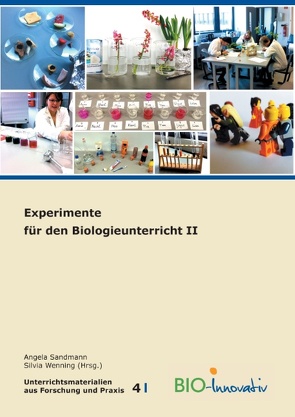 Experimente für den Biologieunterricht II von Florian,  Christine, Sandmann,  Angela, Wenning,  Silvia