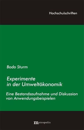 Experimente in der Umweltökonomik von Sturm,  Bodo