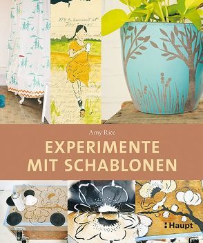 Experimente mit Schablonen von Rice,  Amy