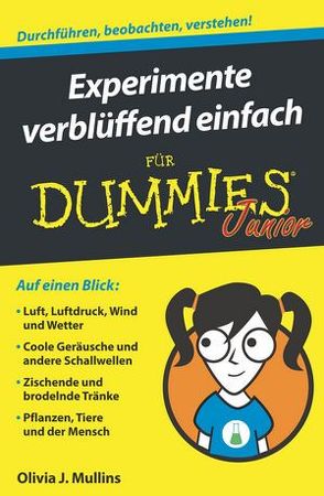 Experimente verblüffend einfach für Dummies Junior von Mullins,  Olivia, Strahl,  Hartmut