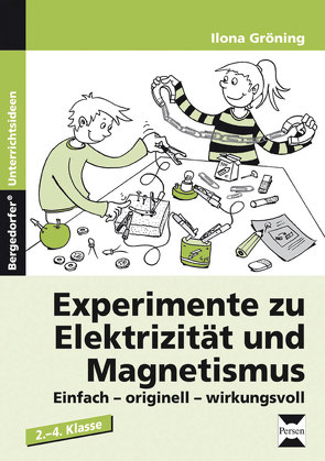 Experimente zu Elektrizität und Magnetismus von Gröning,  Ilona