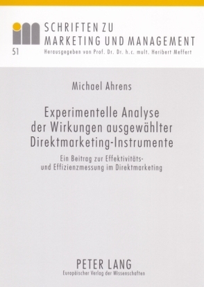 Experimentelle Analyse der Wirkungen ausgewählter Direktmarketing-Instrumente von Ahrens,  Michael