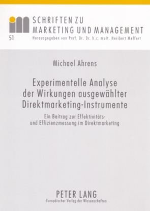 Experimentelle Analyse der Wirkungen ausgewählter Direktmarketing-Instrumente von Ahrens,  Michael