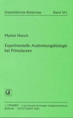 Experimentelle Ausbreitungsbiologie bei Primulaceen von Horsch,  Marion