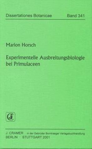 Experimentelle Ausbreitungsbiologie bei Primulaceen von Horsch,  Marion