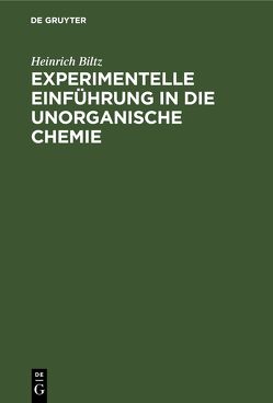 Experimentelle Einführung in die unorganische Chemie von Biltz,  Heinrich