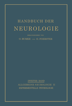 Experimentelle Physiologie von Barenne,  Dusser de, Berger,  H.G., Brücke,  E., Bumke,  O., Foerster,  O., Karplus,  J.P., Kennard,  M.A., Mair,  R., Rademaker,  G. G. J., Schilf,  E., Wachholder,  K., Winterstein,  H., Wolff,  H.G.