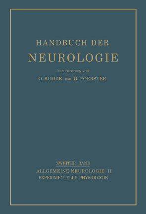 Experimentelle Physiologie von Barenne,  Dusser de, Berger,  H.G., Brücke,  E., Bumke,  O., Foerster,  O., Karplus,  J.P., Kennard,  M.A., Mair,  R., Rademaker,  G. G. J., Schilf,  E., Wachholder,  K., Winterstein,  H., Wolff,  H.G.