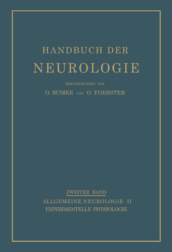 Experimentelle Physiologie von Barenne,  Dusser de, Berger,  H.G., Brücke,  E., Bumke,  O., Foerster,  O., Karplus,  J.P., Kennard,  M.A., Mair,  R., Rademaker,  G. G. J., Schilf,  E., Wachholder,  K., Winterstein,  H., Wolff,  H.G.