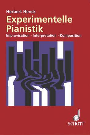 Experimentelle Pianistik von Henck,  Herbert