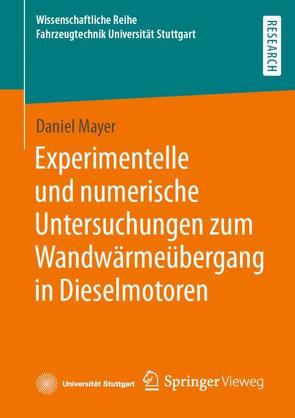 Experimentelle und numerische Untersuchungen zum Wandwärmeübergang in Dieselmotoren