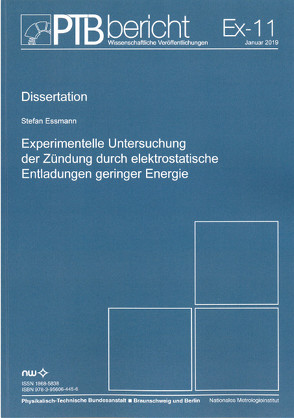 Experimentelle Untersuchung der Zündung durch elektrostatische Entladungen geringer Energie von Essmann,  Stefan