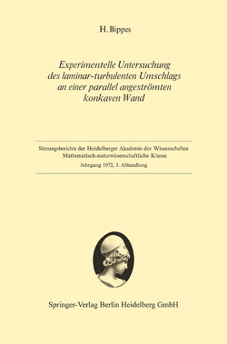 Experimentelle Untersuchung des laminar-turbulenten Umschlags an einer parallel angeströmten konkaven Wand von Bippes,  Hans