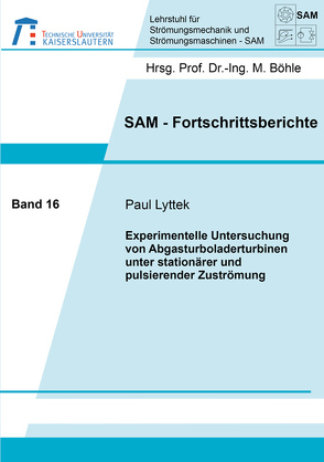 Experimentelle Untersuchung von Abgasturboladerturbinen unter stationärer und pulsierender Zuströmung von Lyttek,  Paul