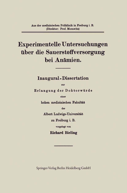 Experimentelle Untersuchungen über die Sauerstoffversorgung bei Anämien von Bieling,  Richard