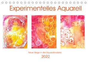 Experimentelles Aquarell – Neue Wege in der Aquarellmalerei (Tischkalender 2022 DIN A5 quer) von Schimmack,  Michaela