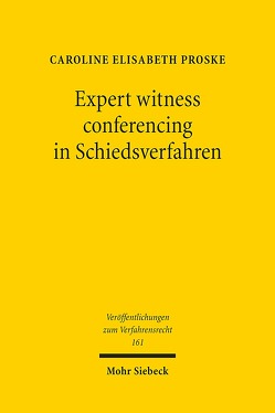 Expert witness conferencing in Schiedsverfahren von Proske,  Caroline Elisabeth