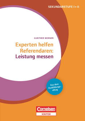 Experten helfen Referendaren – Sekundarstufe I und II von Werner,  Gunther