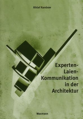 Experten-Laien-Kommunikation in der Architektur von Rambow,  Riklef