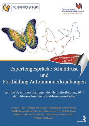 Expertengespräche Schilddrüse und Fortbildung Autoimmunerkrankungen von Blümel,  Peter, Buchinger,  Wolfgang, Dorner,  Guido, Krebs,  Michael, Tugendsam,  Christina, Wendt,  Eva-Maria, Zechmann,  Wolfgang, Zettinig,  Georg