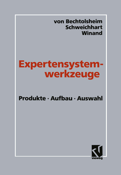 Expertensystemwerkzeuge von Schweichhart,  Karsten, von Bechtolsheim,  Mathias, Winand,  Udo