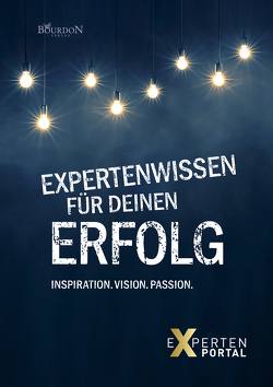 Expertenwissen für deinen Erfolg von Amarell,  Sabine, Arden,  Amelie, Belón Valdivia,  Mario F., Berdick,  Kai-Uwe, Berger,  Helmut, Binsmaier,  Christina, Christiansen,  Christina, Clesle,  Matthias, Elis,  Angela, Fink,  Monika, Gleinser,  Sigrid, Gosling,  Ansgar B., Gottschling,  Ellen, Griebe,  Helene, Groffmann,  Susan, Gruner,  Janine, Gumze,  Detlef, Gumze,  Sonja, Günter,  Violeta, Hermann,  Jessica, Hoffmann,  Anne, Iwaschkiw,  Claudia, Jende,  Philipp Simon, Kaiser,  Claudia, Kakies,  Niels, Kapp,  Gabriele, Kendlinger,  Matthias, Kindl,  Alexander, Klann,  Stephanie, Klapdor,  Silke, Klein,  Peter, Klüber,  Thomas, Klunker,  Michaela, Knodel,  Yvonne, Korsinek,  Matthias, Kreuzberg,  Stephan, Lieb,  Jürgen, Magda,  Tatjana, Magh,  Carmen, Mersinger,  Markus, Mohr,  Frank, Mueller,  Andreas, Müller,  Peter, Münch,  Iris Viktoria, Muzic,  Suzana, Paulus,  Bianca, Rall,  Christine, Reichenbach,  Manfred, Reimuth,  Anja, Rohlfing,  Thomas, Schäfer,  Dr. Silvia, Scherer,  Hermann, Schirner,  Daniel, Schmid,  Martina, Schönberger,  Philipp, Schwalbe,  Nicole, Schweizer,  Tina, Tschierschke,  Catarina, von Schwerin,  Caroline, W.-Seifart,  Dr. Rolf, Werner,  Yvonne, Zobel,  Alexandra