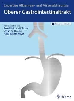 Expertise Oberer Gastrointestinaltrakt von Hölscher,  Arnulf-H., Meyer,  Hans-Joachim, Mönig,  Stefan Paul