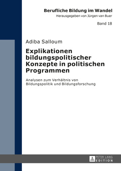 Explikationen bildungspolitischer Konzepte in politischen Programmen von Salloum,  Adiba