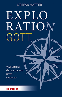 Exploration Gott von Vatter,  Stefan