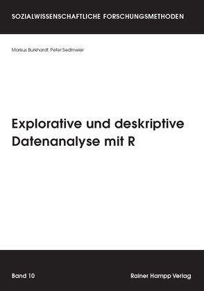 Explorative und deskriptive Datenanalyse mit R von Burkhardt,  Markus, Sedlmeier,  Peter