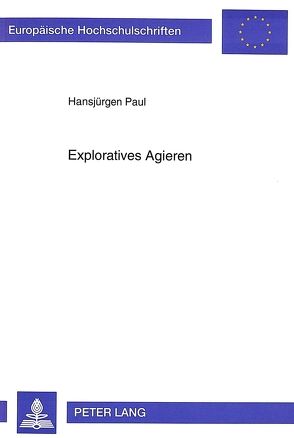 Exploratives Agieren von Paul,  Hansjürgen